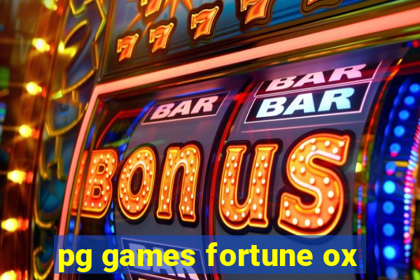 pg games fortune ox